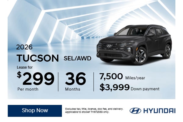 LEASE 2026 TUCSON SEL/AWD FOR $299/MONTH FOR 36 MONTHS
