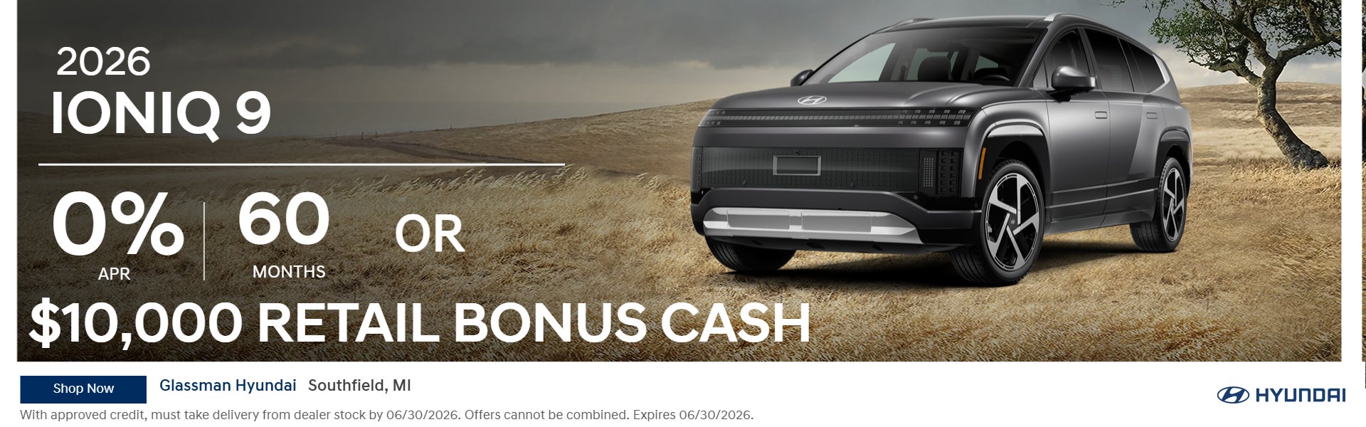 2026 IONIQ 9 0% APR 60 MONTHS OR $10K RETAIL BONUS CASH